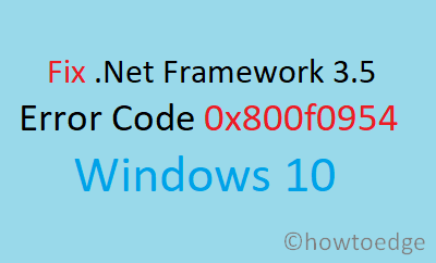 修复 Windows 10 中的 .Net Framework 3.5 错误代码 0x800f0954