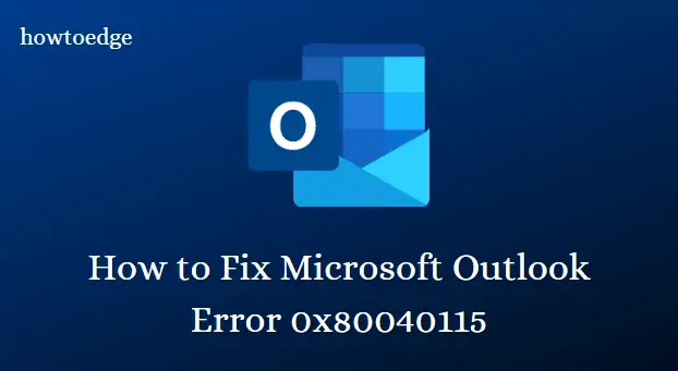 如何修复 Microsoft Outlook 错误 0x80040115