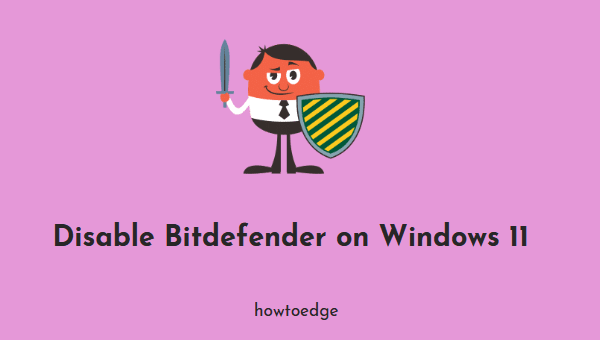 如何在 Windows 11 上禁用 Bitdefender